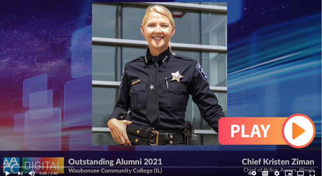 Kristen Ziman, chief of police, City of Aurora Alumna of Waubonsee Community College (Illinois)